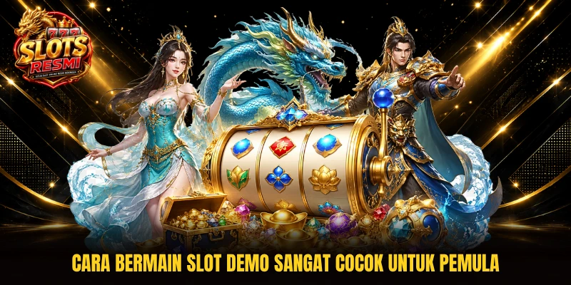Cara bermain slot demo sangat cocok untuk pemula